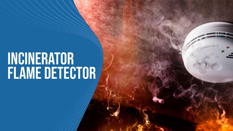 Incinerator Flame Detector
