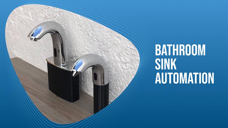 Bathroom Sink Automation