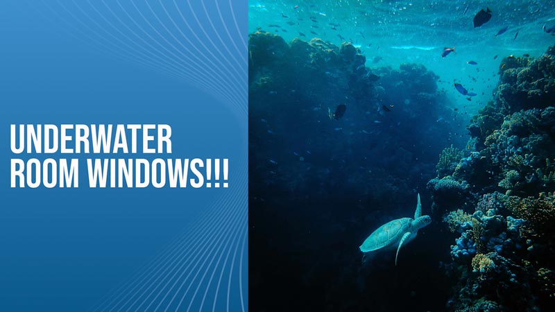 Underwater Room Windows!!!