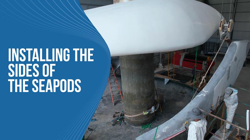 Installing the Sides of the Seapods
