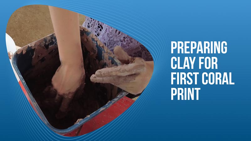 Preparing Clay for First Coral Print