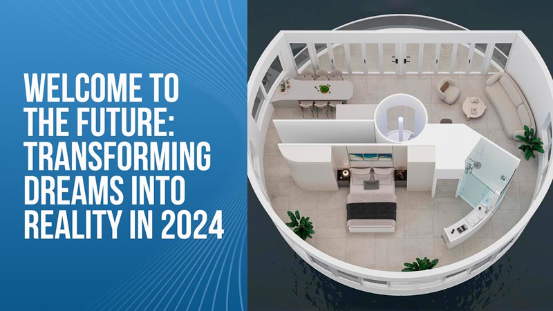 Welcome to the future: Transforming Dreams into Reality